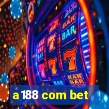 a188 com bet